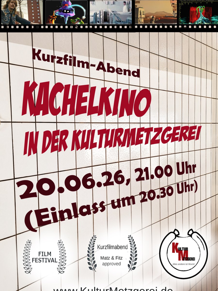 Samstag, 20. Juni 2026, 20.30h: Kachelkino „Quick and Dirty“ – Der&nbsp;Kurzfilmevent.